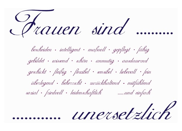 Frauen sind ..... unersetzlich